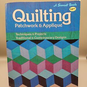 Quilting Patchwork and Applique Techniques and Projects paperback Sunset bk 1982